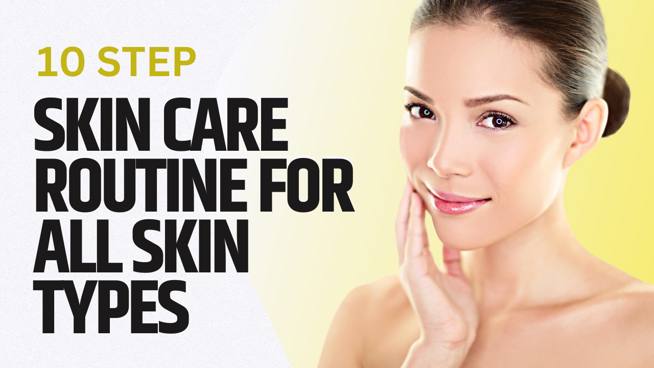 skın care routine for All Skin Types