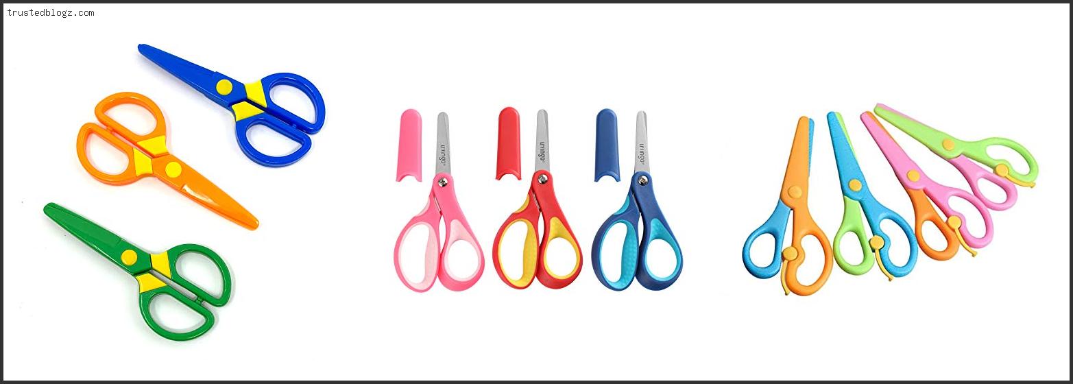 Top 10 Best Scissors For Toddlers Reviews For You