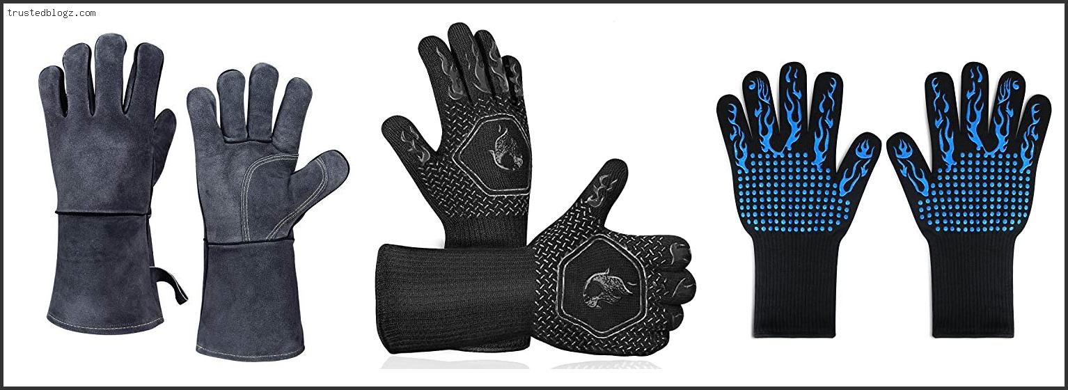 Top 10 Best Fire Resistant Gloves Reviews With Scores