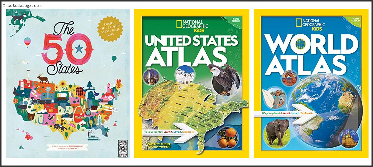 Top 10 Best Atlas For Kids Based On User Rating