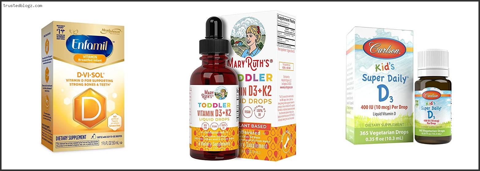 Top 10 Best Vitamin D Drops For Toddlers With Buying Guide
