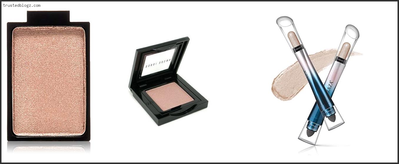 Top 10 Best Champagne Eyeshadow With Expert Recommendation