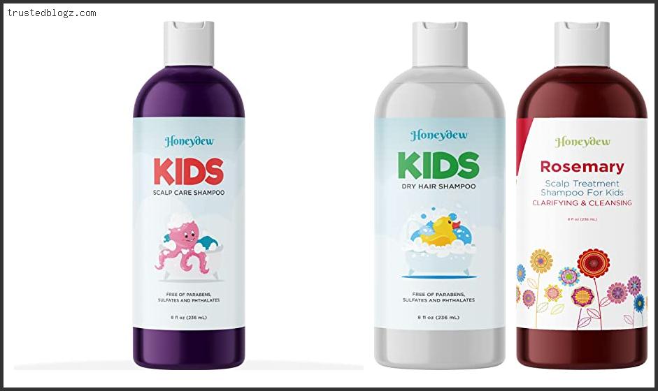 Top 10 Best Shampoo For Kids With Dry Hair Based On Scores
