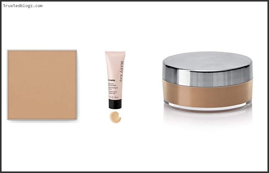 Top 10 Best Mary Kay Foundation In [2022]