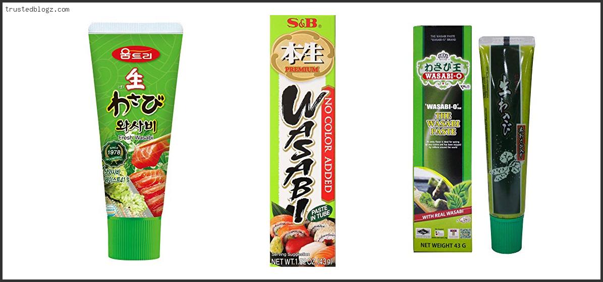 Top 10 Best Wasabi Paste – Available On Market