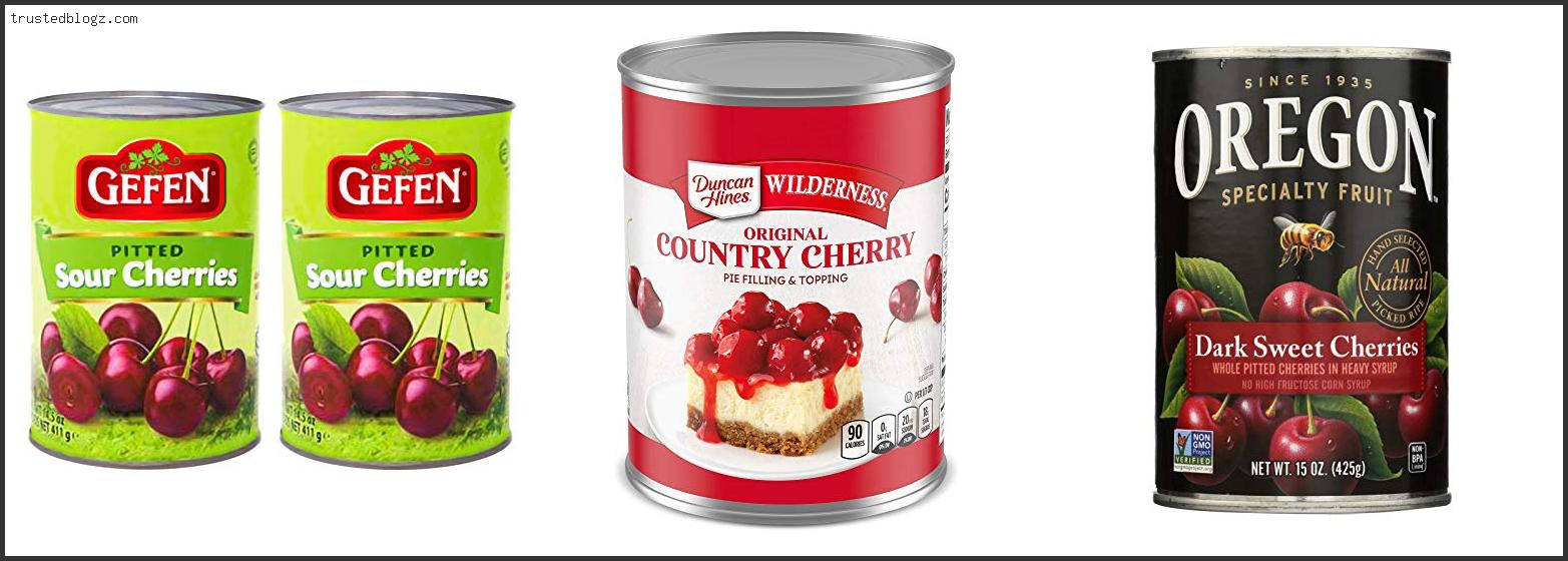 Top 10 Best Canned Cherries With Buying Guide